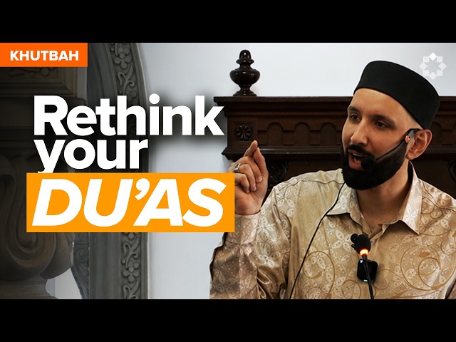 Ask Allah To Change YOU Instead | Khutbah by Dr. Omar Suleiman