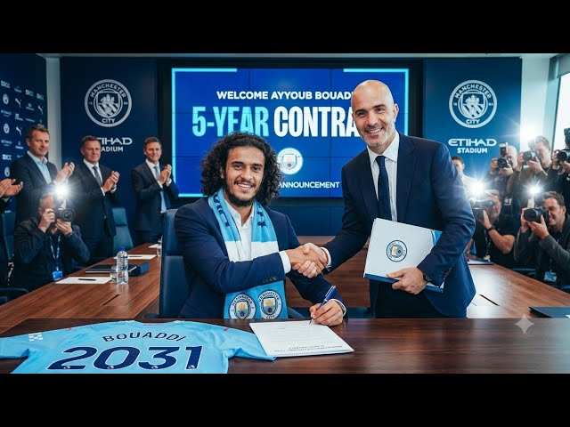 OFFICIAL! AYYOUB BOUADDI ARRIVES AT MANCHESTER CITY TO SIGN 5-YEAR DEAL | ENZO MARESCA'S  SUPERSTAR!