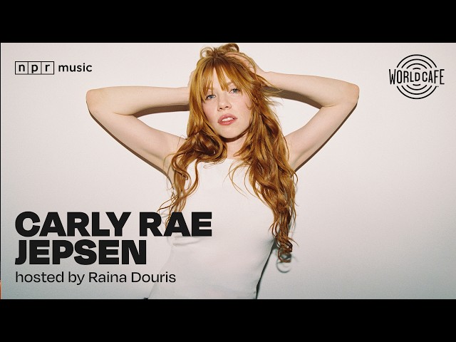Carly Rae Jepsen on World Cafe I Full Interview