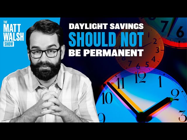 We Should Not Make Daylight Savings Time Permanent. Here's Why