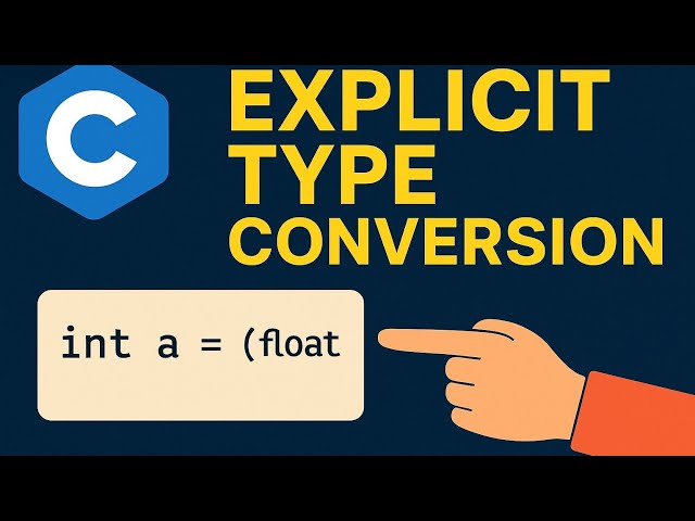 C Programming Interview Prep: Explicit Type Conversion You Must Know