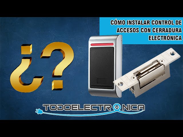 ✅ Cómo instalar control de accesos con cerradura electrónica
