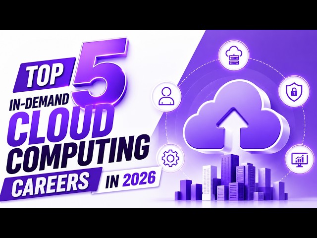 Top 5 In-Demand Cloud Computing Careers in 2026 | The Knowledge Academy