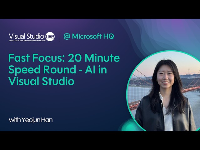 Fast Focus: 20 Minute Speed Round - AI in Visual Studio