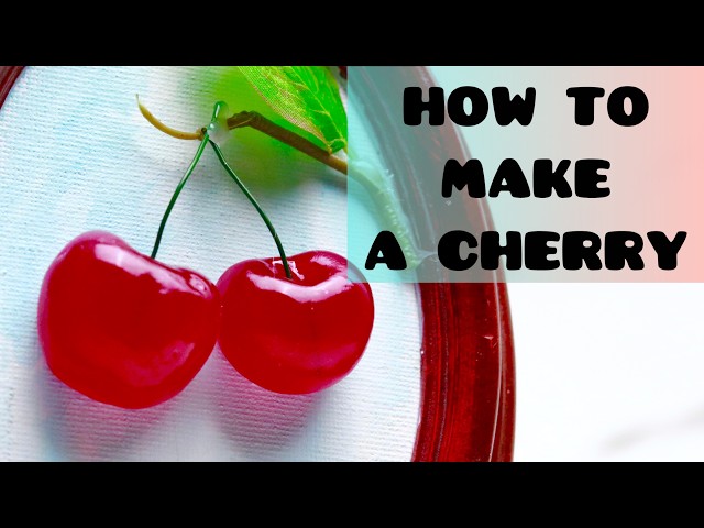 HOW TO MAKE CHERRY STEP BY STEP EASY TUTORIAL