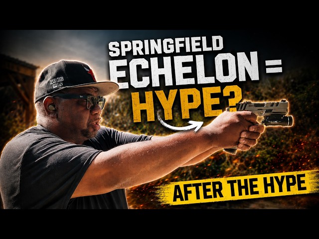 SPRINGFIELD ECHELON | After the Hype