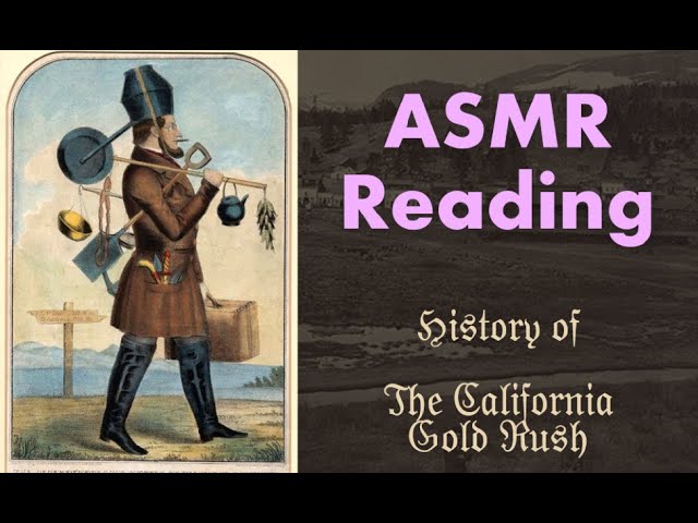 ASMR Reading, Gentle Female Voice | California Gold Rush history lesson part 1