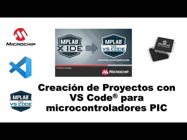 Creating Projects with VS Code® for PIC Microcontrollers