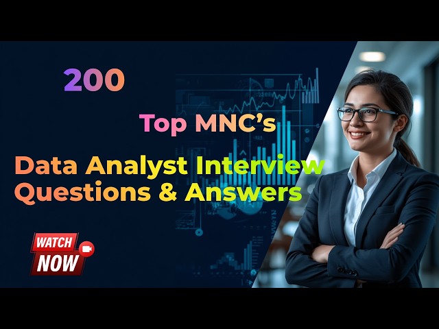 Data Analyst - 200 Interview Questions and Answers