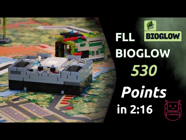 FLL BIOGLOW Full Score 530 Points 2:16