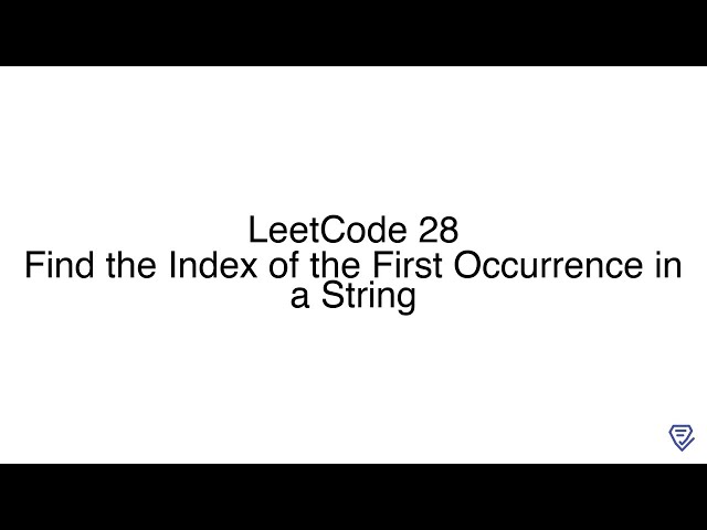 LeetCode 28: Find the Index of the First Occurrence in a String