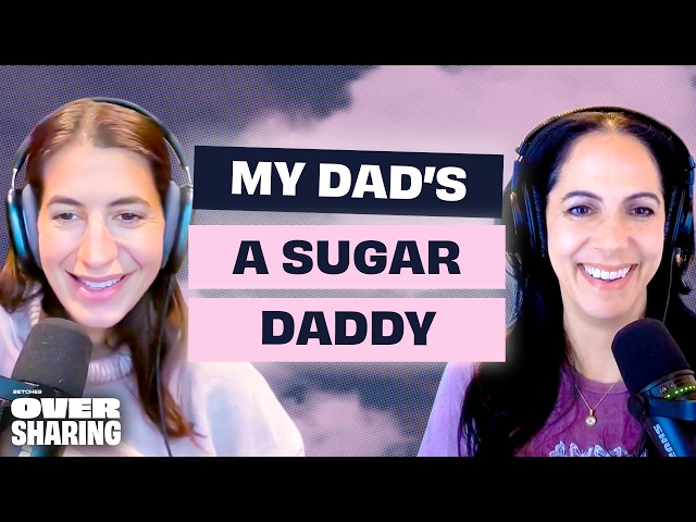 How Do I Stop My Dad From Bragging About Being a Sugar Daddy?