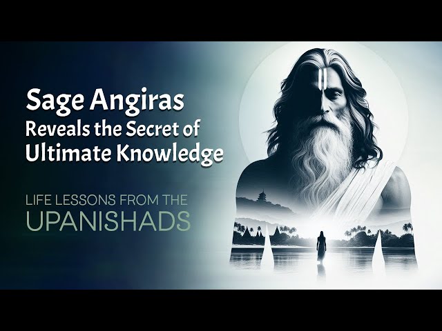 The Two Paths of Knowledge | Sage Angiras’ Wisdom from the Upanishads