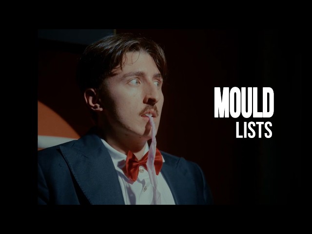 MOULD - Lists (Official Video)
