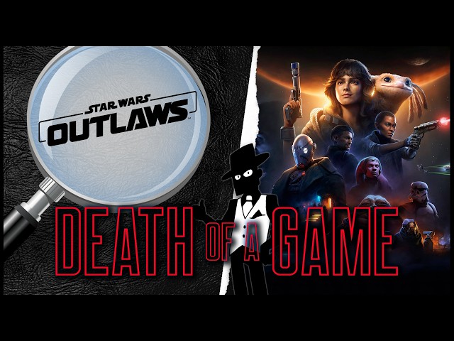 Death of a Game: Star Wars: Outlaws