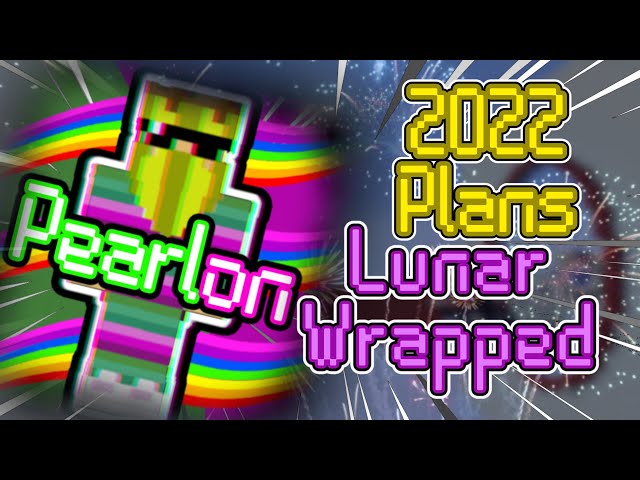 My 2022 PLANS & GOALS (+Lunar Client Wrapped)