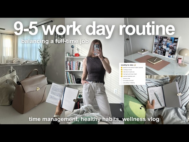 Working a 9-5 office job in my 20s (habits, routines, & time management tips)