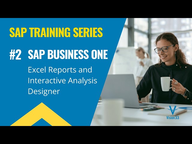 SAP Business One Reporting and Analytics (Part 2) – Excel Reports and Interactive Analysis