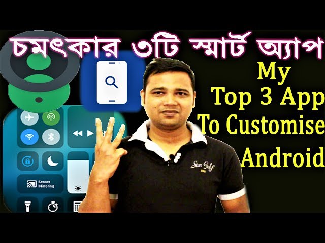 Top 3 App To Customise Your Android | Bangla |