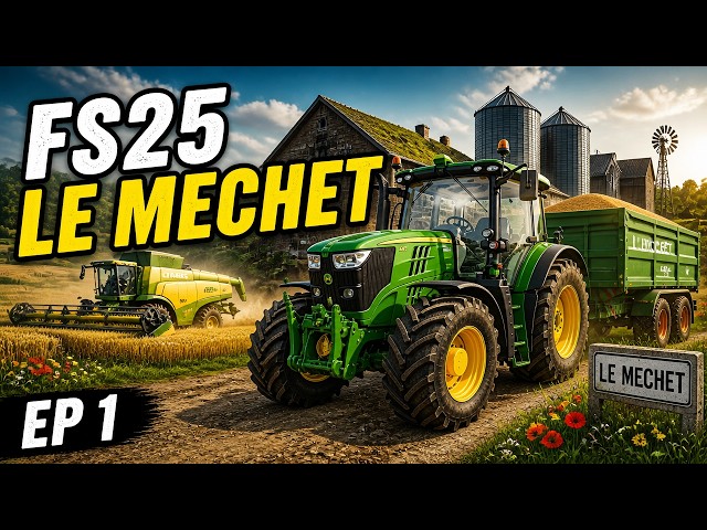 FS25 Le Mechet Ep 1 - Pushing the Limits in Farming Simulator 25!