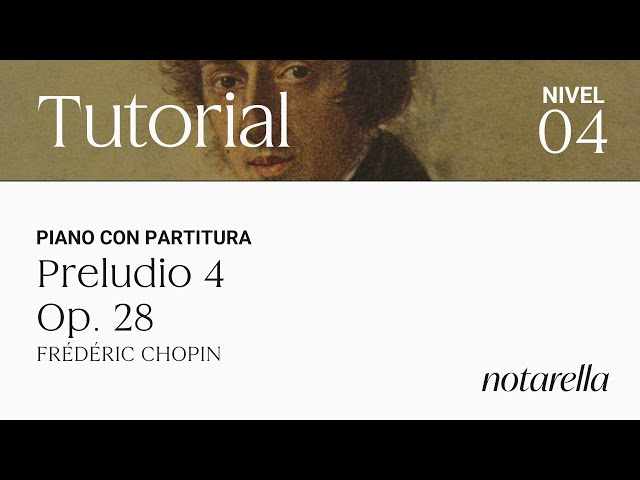 Tutorial piano Preludio 4 op. 28 Chopin. Nivel 4/5