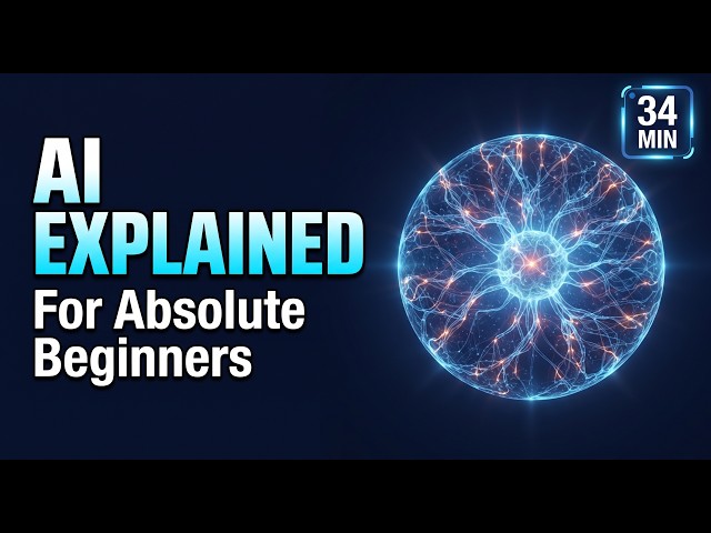 Artificial Intelligence Explained: A Deep Dive for Absolute Beginners