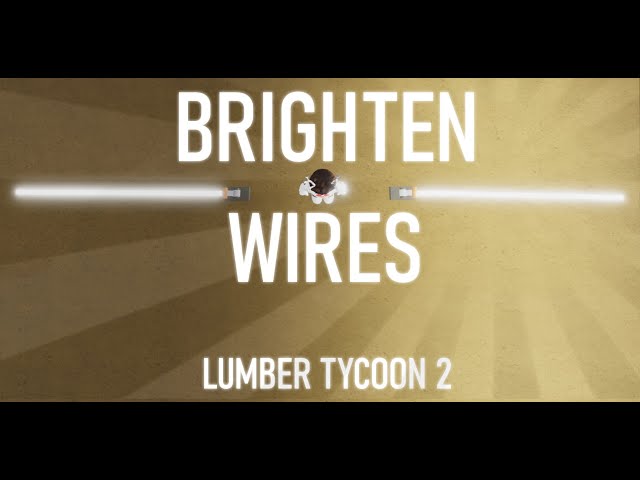 How To Make Neon Wires Brighter! Lumber Tycoon 2