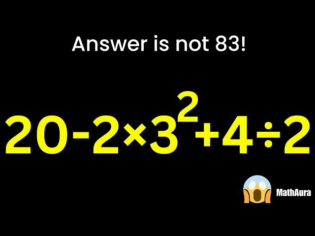 Order of Operations Explained 😱 20 − 2×3² + 4÷2 | 83 Is WRONG