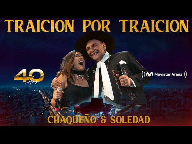Chaqueño Palavecino - Traición por traición feat Soledad  (En Vivo)