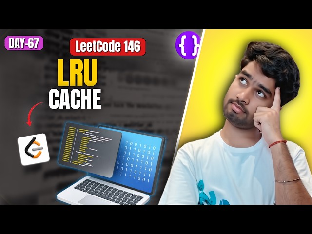 Day 67: LeetCode 146 LRU Cache | HashMap + Doubly Linked List | O(1) Get & Put | Top Interview 150