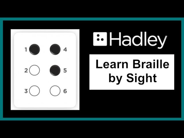 Hadley - Learning Braille by Sight