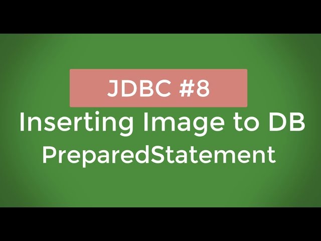 Inserting Image to DB using Java (Java Database Connectivity) JDBC#8