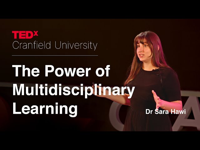 The Power of Multidisciplinary Learning and Collaboration | Dr Sara Hawi | TEDxCranfield University