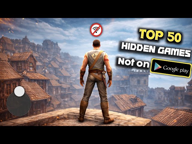 Top 50 Hidden Games For Android 2026 Offline