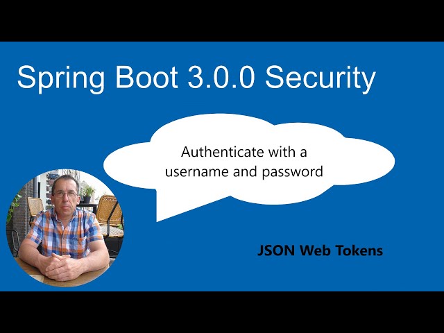 Spring Boot 3.0.0 Security  JWT (part 05)  Authentication with Username and Password.