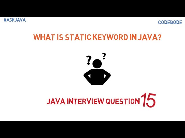 What is static Keyword | Why we use static keyword | Java Interview Question | Ask Java | Code Bode