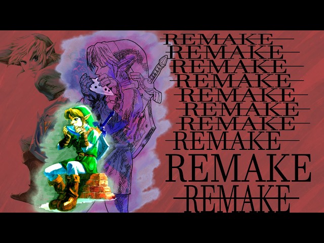 why are they remaking ocarina of time?