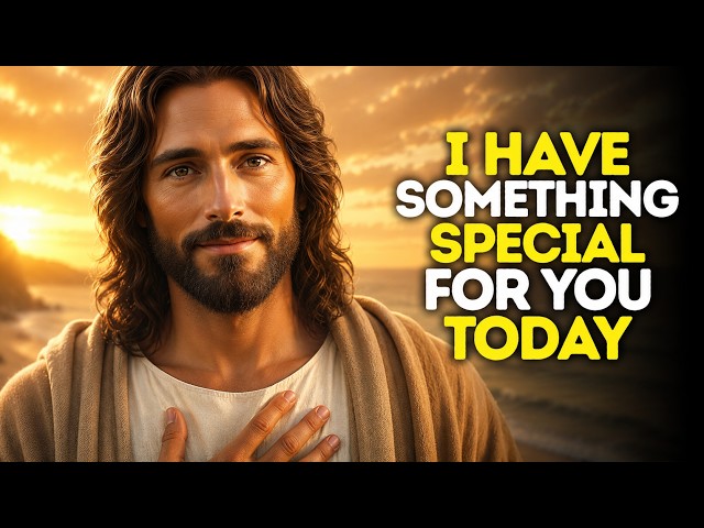 God Says- I Have SOMETHING Special For You TODAY - God Message Today - Gods Message Now
