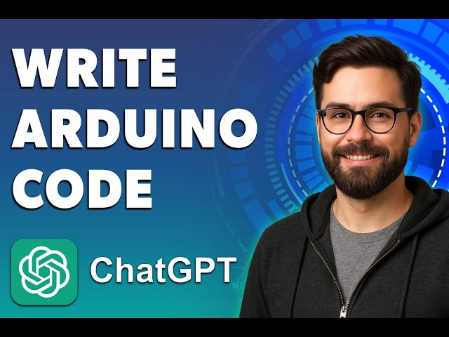How To Write Arduino Code With Chatgpt [2026 Guide]