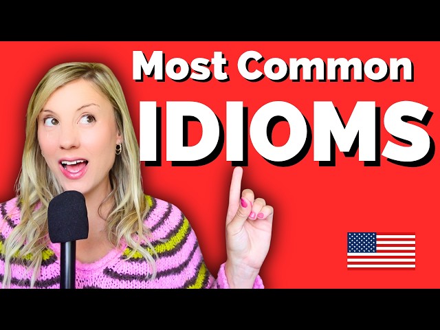 Most Common English Idioms