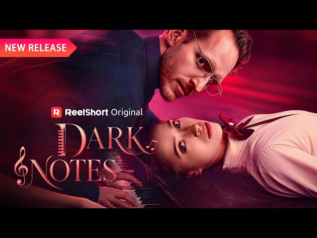 🎵 Dark Notes[EP1-11] | New Release | Reelshort
