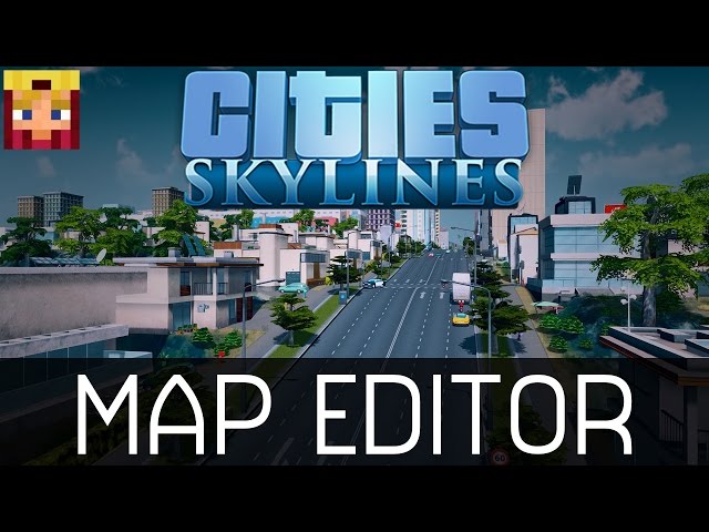 Cities Skylines: Map Editor Tutorial (How To & Guide)