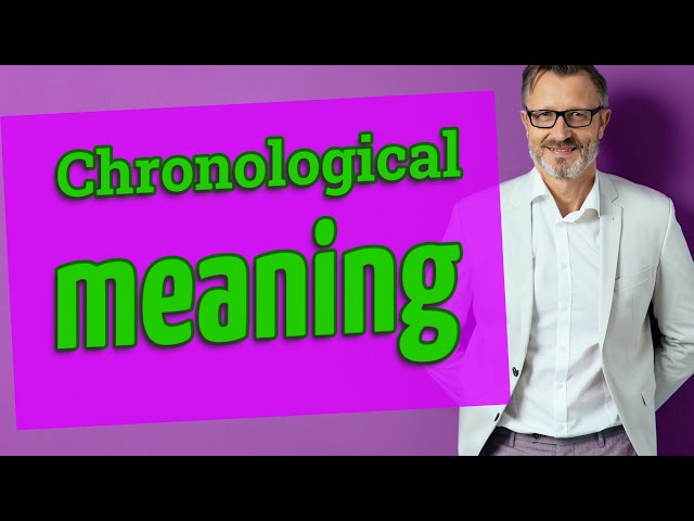 Chronological | Definition of chronological