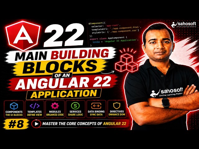 Main Building Blocks of an Angular 22 Application (2026) | Angular 22 Complete course series