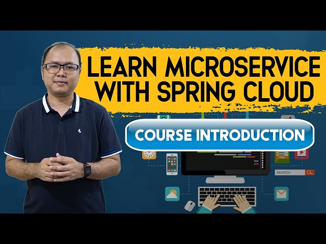 Learn Microservice with Spring Cloud : Lesson 1 - Course Introduction