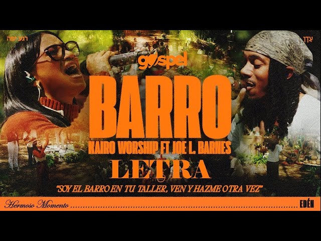 Barro - Kairo Worship, Joe L Barnes (Letra) Musica Cristiana