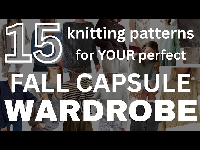 Fall capsule collection of knitting patterns you will want to cast on now!