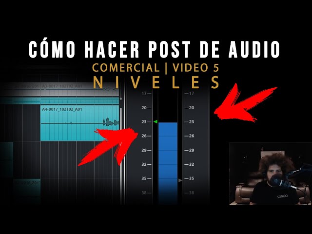 Cómo hacer la post producción de audio de un comercial | Video 5: Niveles