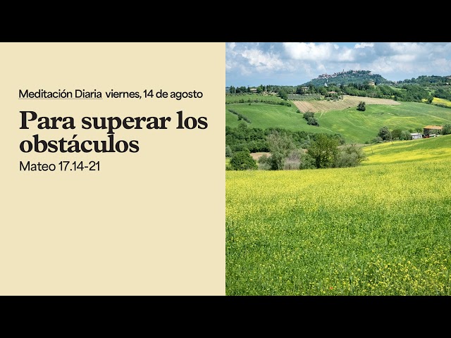 Para superar los obstáculos - Meditación Diaria