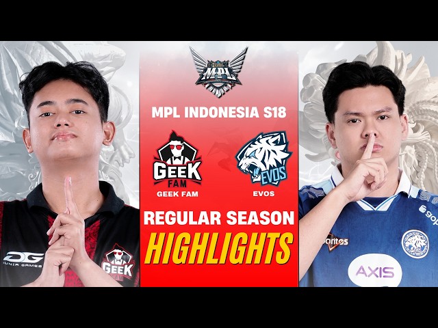 [HIGHLIGHTS] GEEK FAM vs EVOS MPL ID S18 REGULAR SEASON | GEEK vs EVOS